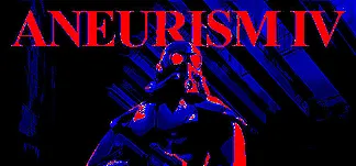 ANEURISM IV PC Mod Menu, Trainers and Cheats