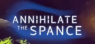 Annihilate The Spance PC Mod Menu, Trainers and Cheats