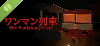 The Vanishing Train | ワンマン列車 Demo PC Mod Menu, Trainers and Cheats