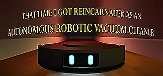 THAT TIME I GOT REINCARNATED AS AN AUTONOMOUS ROBOTIC VACUUM CLEANER PC Mod Menu, Trainers and Cheats